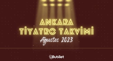 Ankara Tiyatro Takvimi - Ağustos 2023