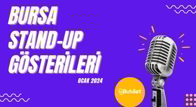 Bursa Stand-Up Etkinlikleri: Ocak 2024