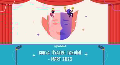 Bursa Tiyatro Takvimi - Mart 2023