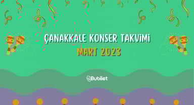Çanakkale Konser Takvimi -  Mart 2023