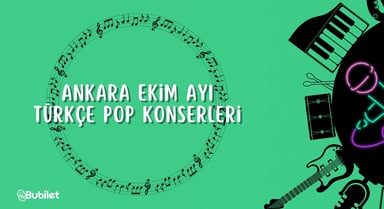 Ankara Ekim Ayı Türkçe Pop Konserleri