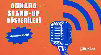 Ankara Stand-Up Gösterileri: Ağustos 2025