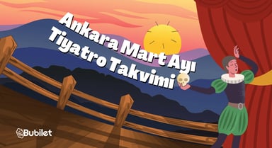Ankara Tiyatro Takvimi: Mart 2025