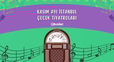 Kasım Ayı İstanbul Çocuk Tiyatroları