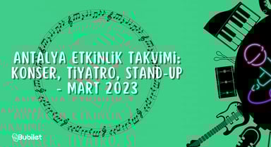 Antalya Etkinlik Takvimi - Mart 2023