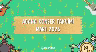 Adana Konser Takvimi: Mart 2026