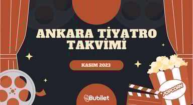 Ankara Tiyatro Gösterileri - Kasım 2023