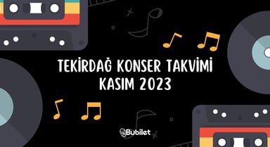 Tekirdağ Konser Takvimi - Kasım 2023