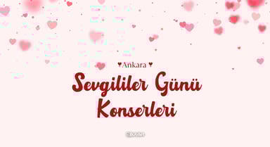 Ankara Sevgililer Günü Konserleri
