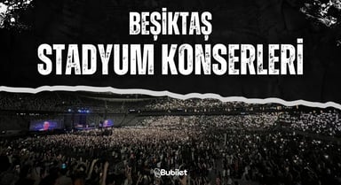 Beşiktaş Stadyum Konserleri