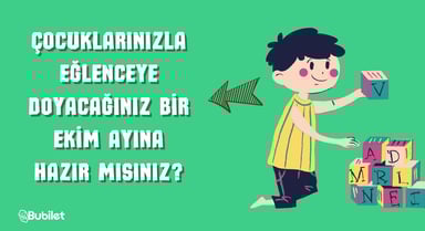 Çocuklarınızla Eğlenebileceğiniz Ekim Ayı Etkinlikleri