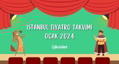 İstanbul Tiyatro Takvimi: Ocak 2024