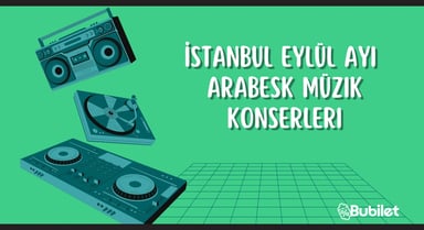 İstanbul Arabesk Konserleri: Eylül 2022