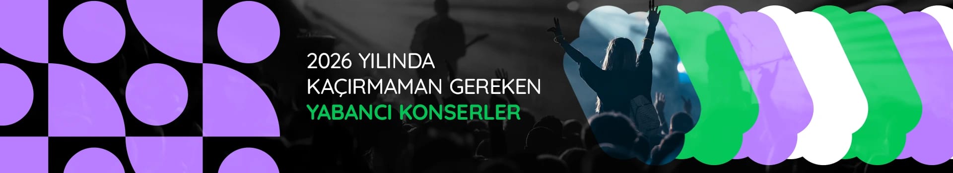 2026 Yılında Kaçırmaman Gereken Yabancı Konserler