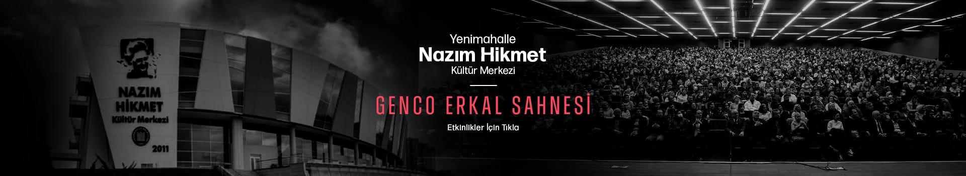 Yenimahalle Nazım Hikmet Kültür Merkezi-Genco Erkal Sahnesi