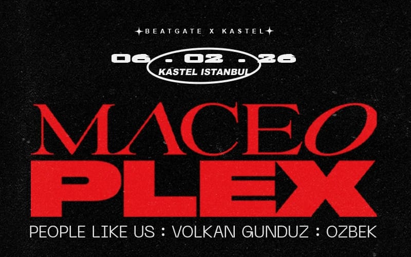 %100 Müzik Presents: Maceo Plex at KASTEL ISTANBUL