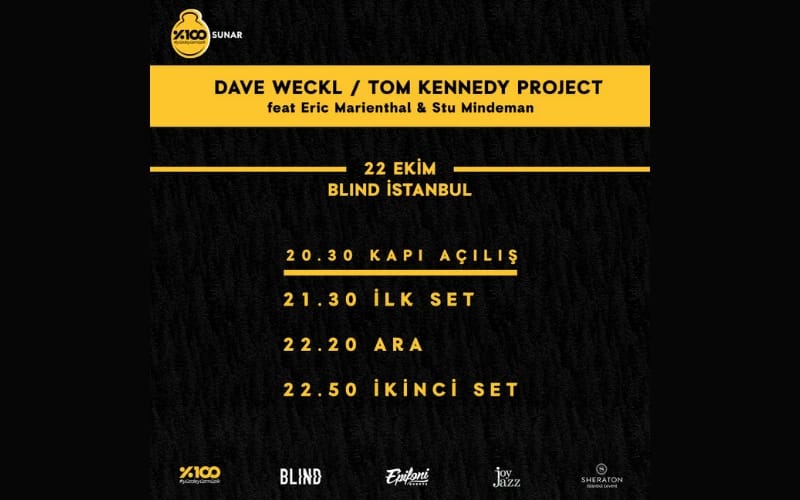 %100 Müzik Sunar: DAVE WECKL & TOM KENNEDY PROJECT feat. Eric Marienthal & Stu Mindeman