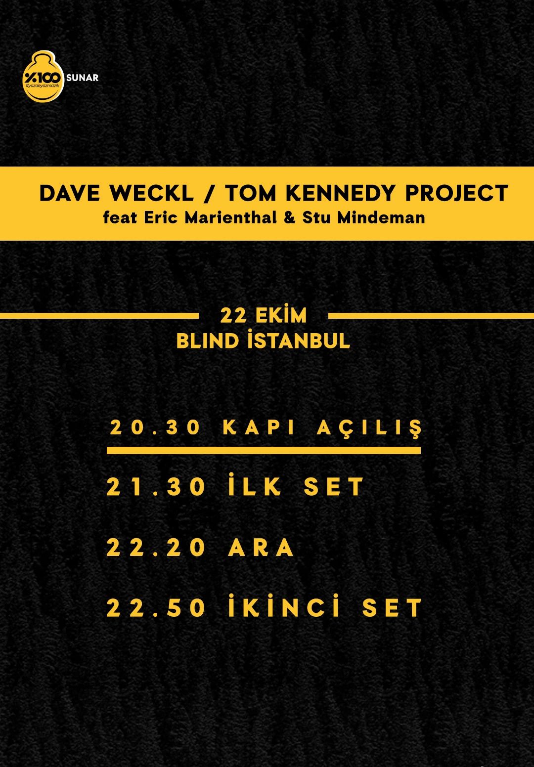 %100 Müzik Sunar: DAVE WECKL & TOM KENNEDY PROJECT feat. Eric Marienthal & Stu Mindeman