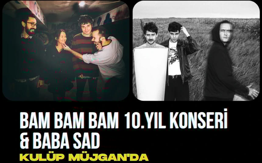  Bam Bam Bam 10. Yıl Konseri & Baba Sad