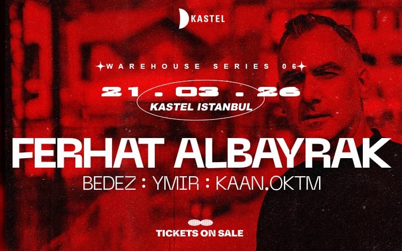❚❚ FERHAT ALBAYRAK ❚❚ BEDEZ ❚❚ YMIR ❚❚ KAAN OKTM ❚❚ ❚❚ KASTEL PRESENTS ❚❚