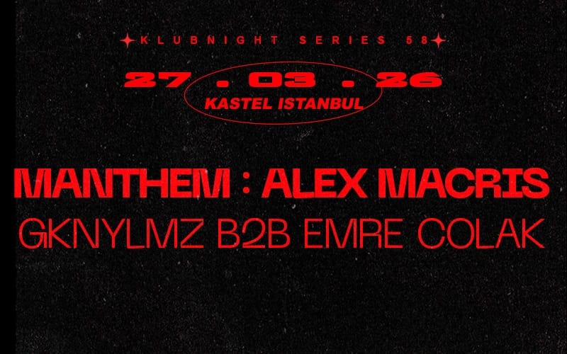 ❚❚ MANTHEM ❚❚ ALEX MACRIS ❚❚ TMZ BROTHERS ❚❚ GKNYLMZ B2B EMRE COLAK ❚❚ ❚❚ KASTEL PRESENTS ❚❚