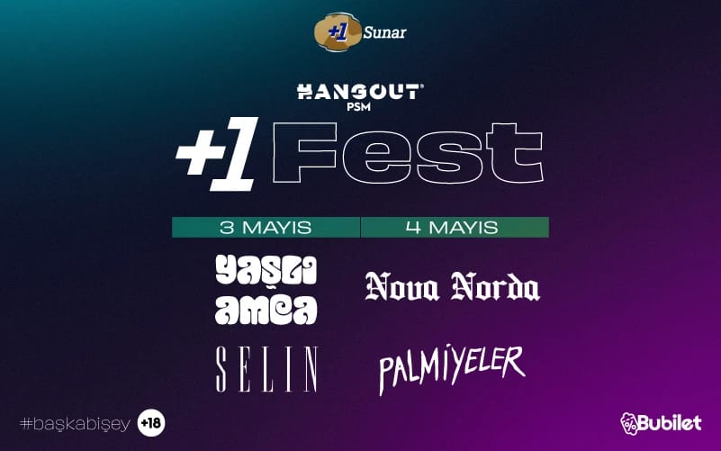 +1 Fest: Yaşlı Amca - Nova Norda - Palmiyeler - Selin