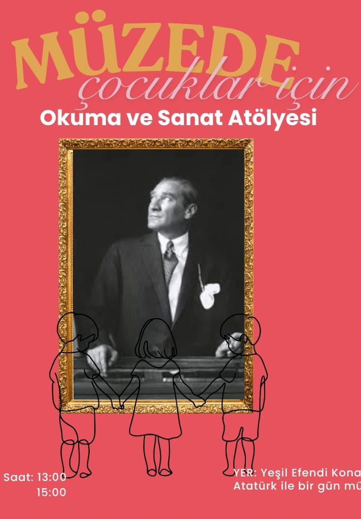 10 Kasım Atatürk'ü Anma Haftasında Çocuklara Özel Kitap Okuma Günü ve Sanat Atölyesi