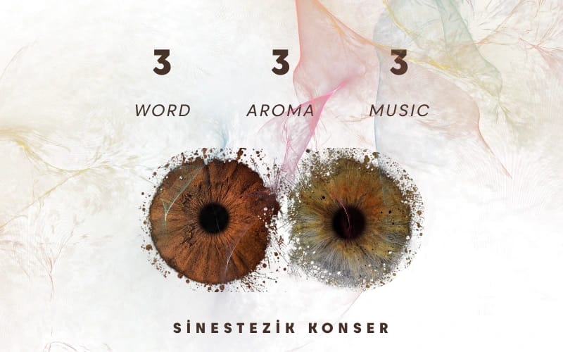 '333 WORD AROMA MUSIC’ SİNESTEZİK KONSERİ