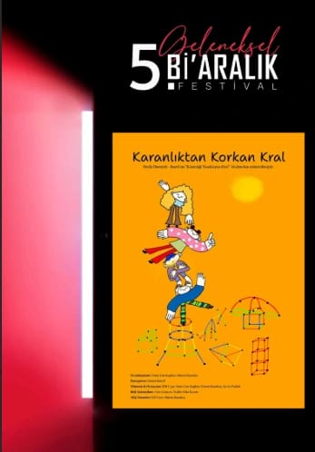 5. Geleneksel Aralık Festivali - Karanlıktan Korkan Kral Oyunu