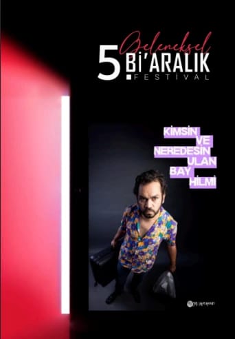 5. Geleneksel Aralık Festivali - Kimsin ve Neredesin Ulan Bay Hilmi Oyunu