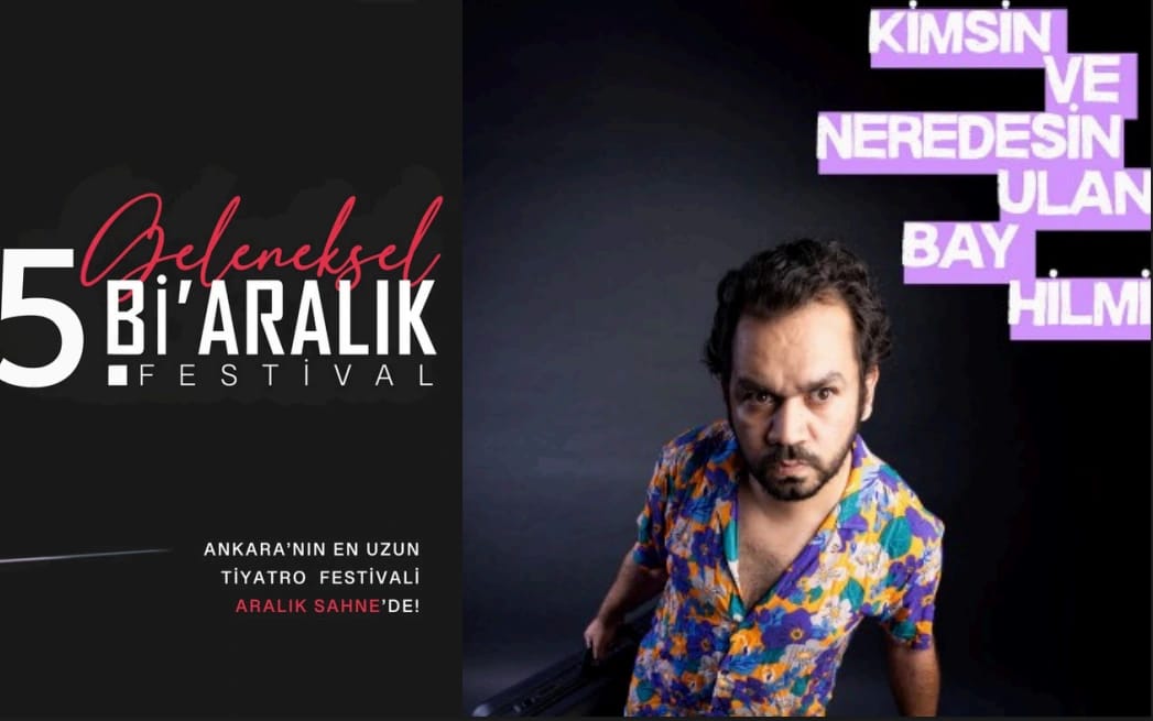 5. Geleneksel Aralık Festivali - Kimsin ve Neredesin Ulan Bay Hilmi Oyunu