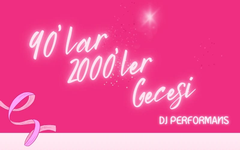 90’lar 2000’ler Gecesi