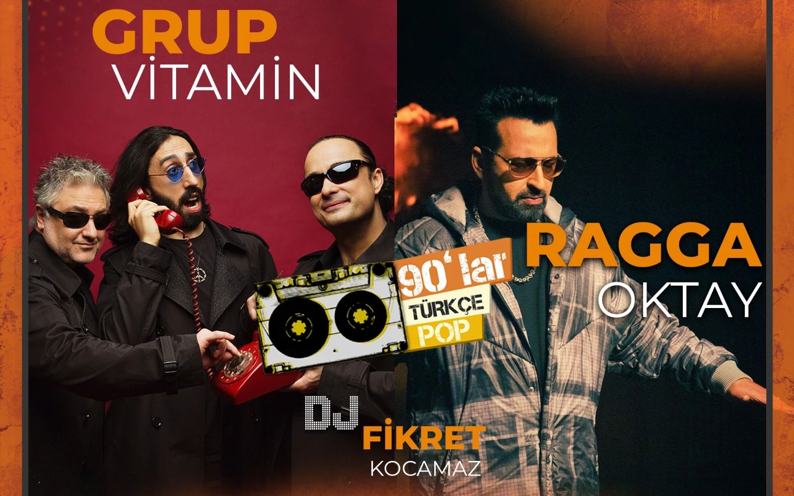 90'lar & 2000'ler Türkçe Pop Parti : Grup Vitamin & Ragga Oktay & DJ Fikret Kocamaz