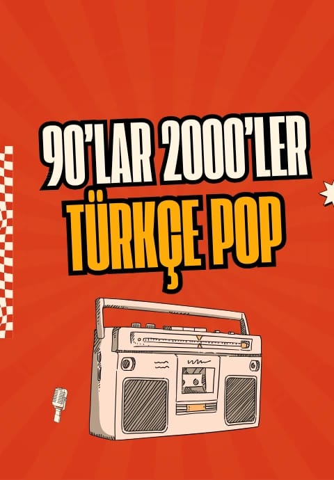 90’lar 2000’ler Türkçe Pop Partisi
