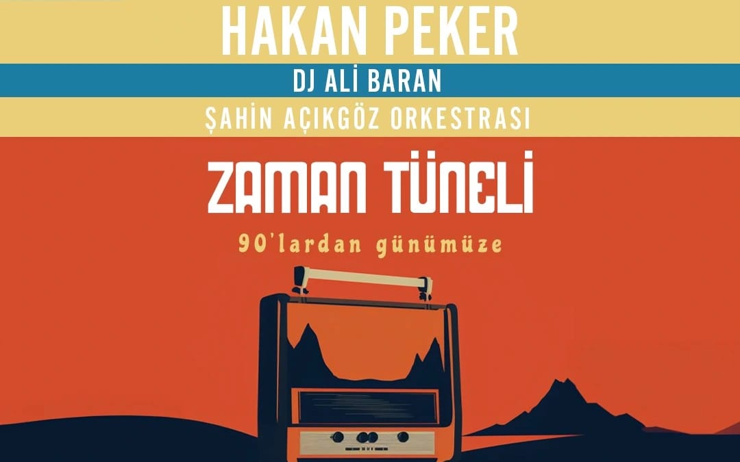 Zaman Tüneli / Hakan Peker-Dj Ali Baran-Şahin Açıkgöz Orkestrası