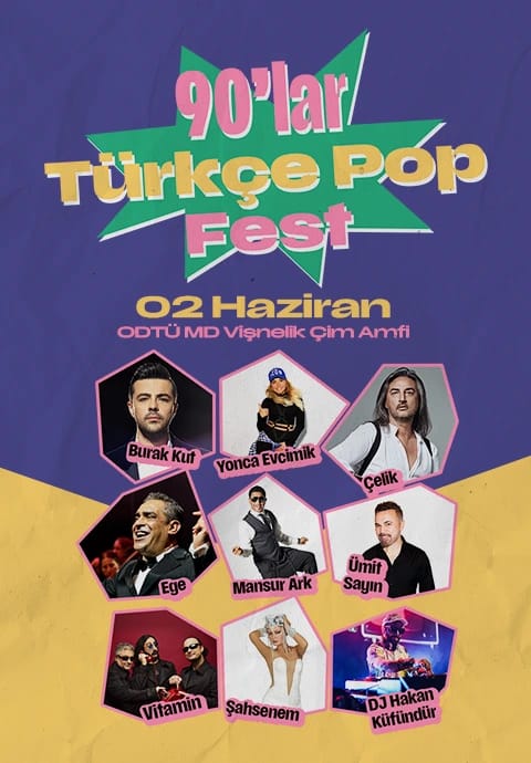 90'lar Türkçe Pop Fest : Burak Kut, Çelik, Ege, Mansur Ark, Ümit Sayın, Vitamin, Yonca Evcimik, Dj Hakan Küfündür, Şahsenem 