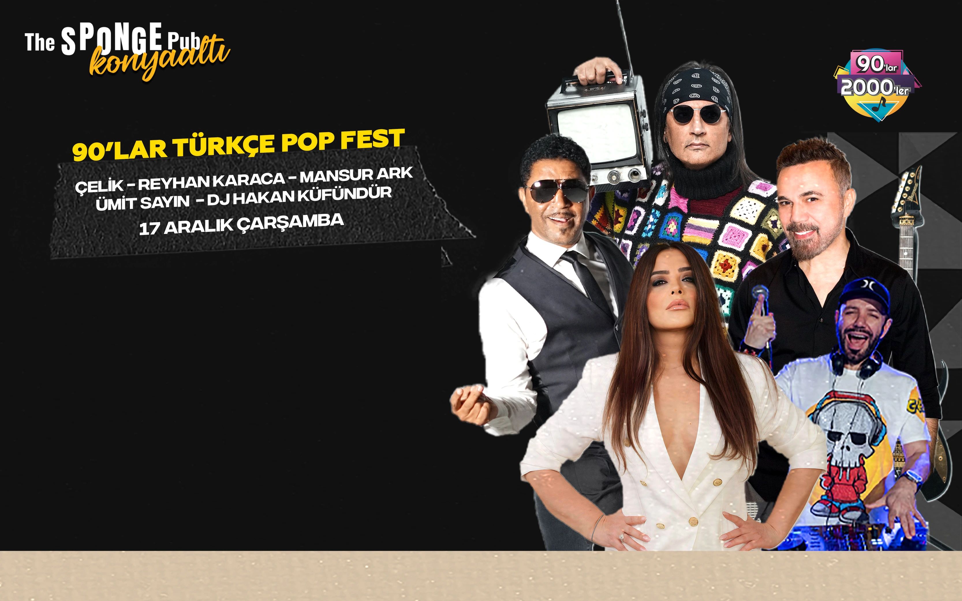 Çelik & Reyhan Karaca & Ümit Sayın & Mansur Ark & DJ Hakan Küfündür ile 90'lar Türkçe Pop Fest