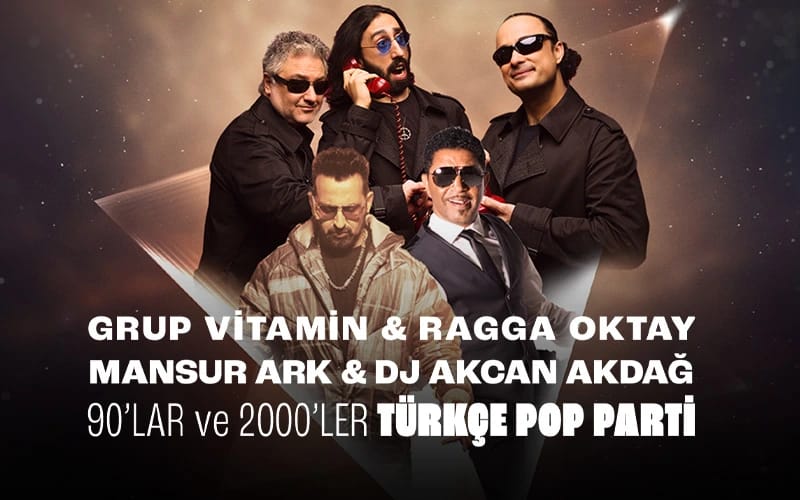 90'lar ve 2000'ler Türkçe Pop Parti: Grup Vitamin &  Ragga Oktay & Mansur Ark & Dj Akcan Akdağ