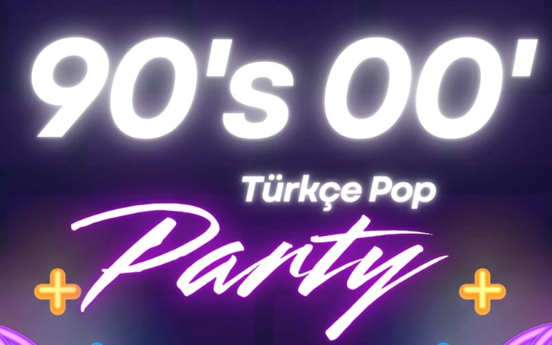 90's 00's Türkçe Pop Parti