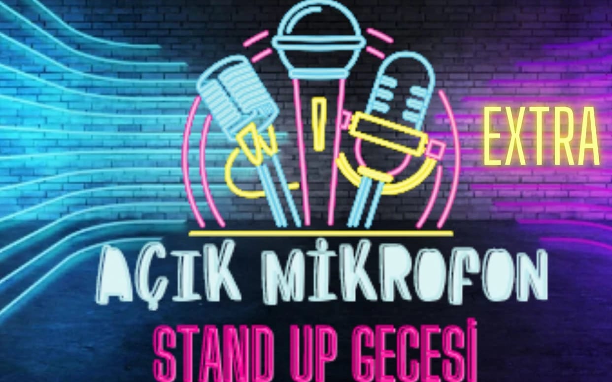 AÇIK MİKROFON EXTRA Stand up Gecesi Taksim- Pera- Beyoğlu