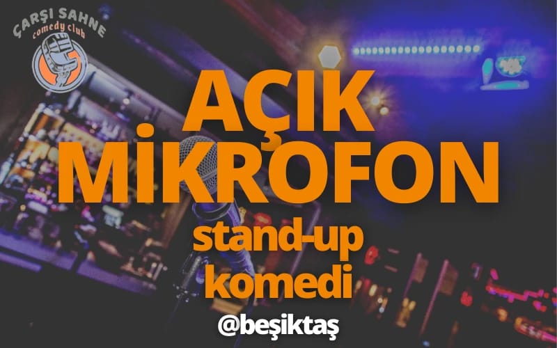 Açık Mikrofon Stand-Up Komedi @Beşiktaş