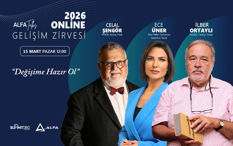 AlfaTalks İstanbul Gelişim Zirvesi / 15 Mart 2026 (Online)