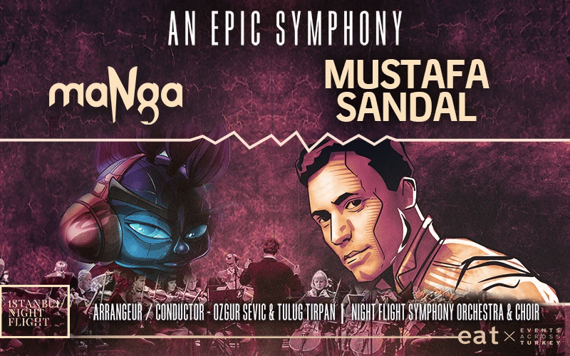 An Epic Symphony & Mustafa Sandal & maNga