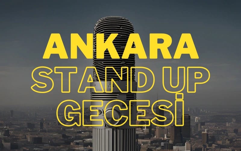Ankara Stand Up Gecesi