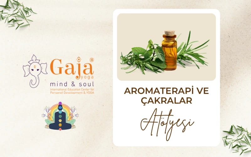 Aromaterapi ve Çakralar Atölyesi