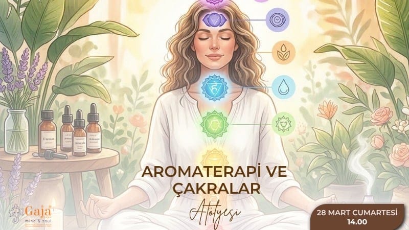 Aromaterapi ve Çakralar Atölyesi: Kokuların Şifalı Dünyasına Yolculuk