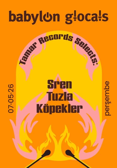 Babylon GLocals: Tamar Records selects Sren, Tuzla, Köpekler