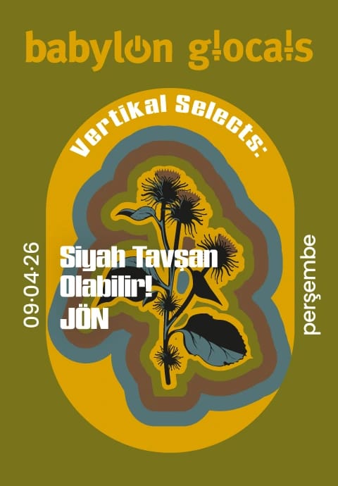 Babylon GLocals: Vertikal Selects Siyah Tavşan, Olabilir!, JÖN