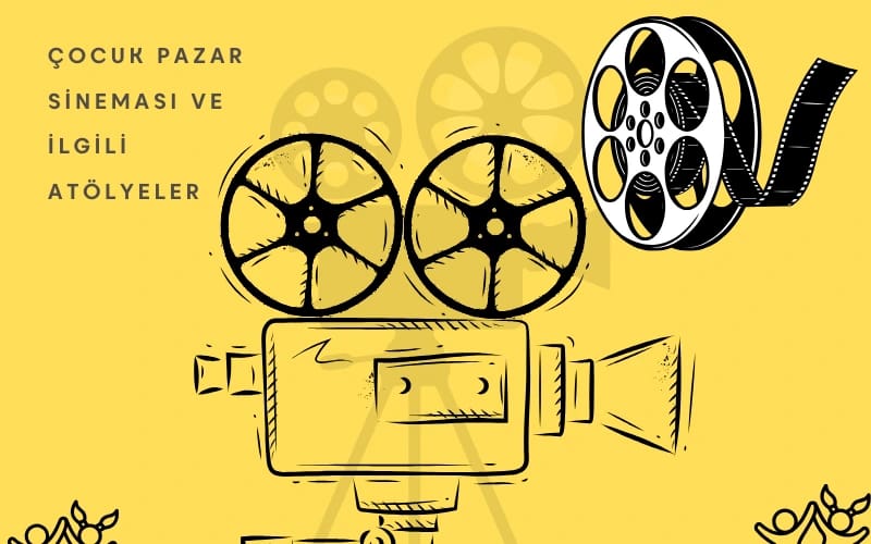 Bademler Sanat Köyü'nde Çocuk Pazar Sineması ve İlgili Atölyeler