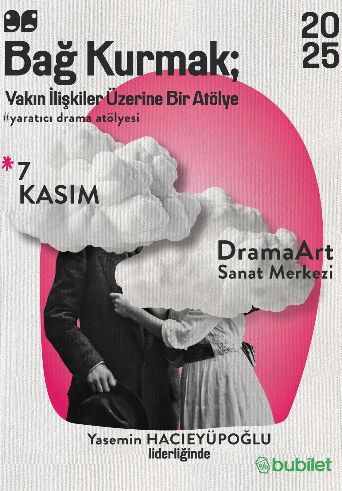 Bağ Kurmak; Yakın İlişkiler Üzerine Bir Atölye